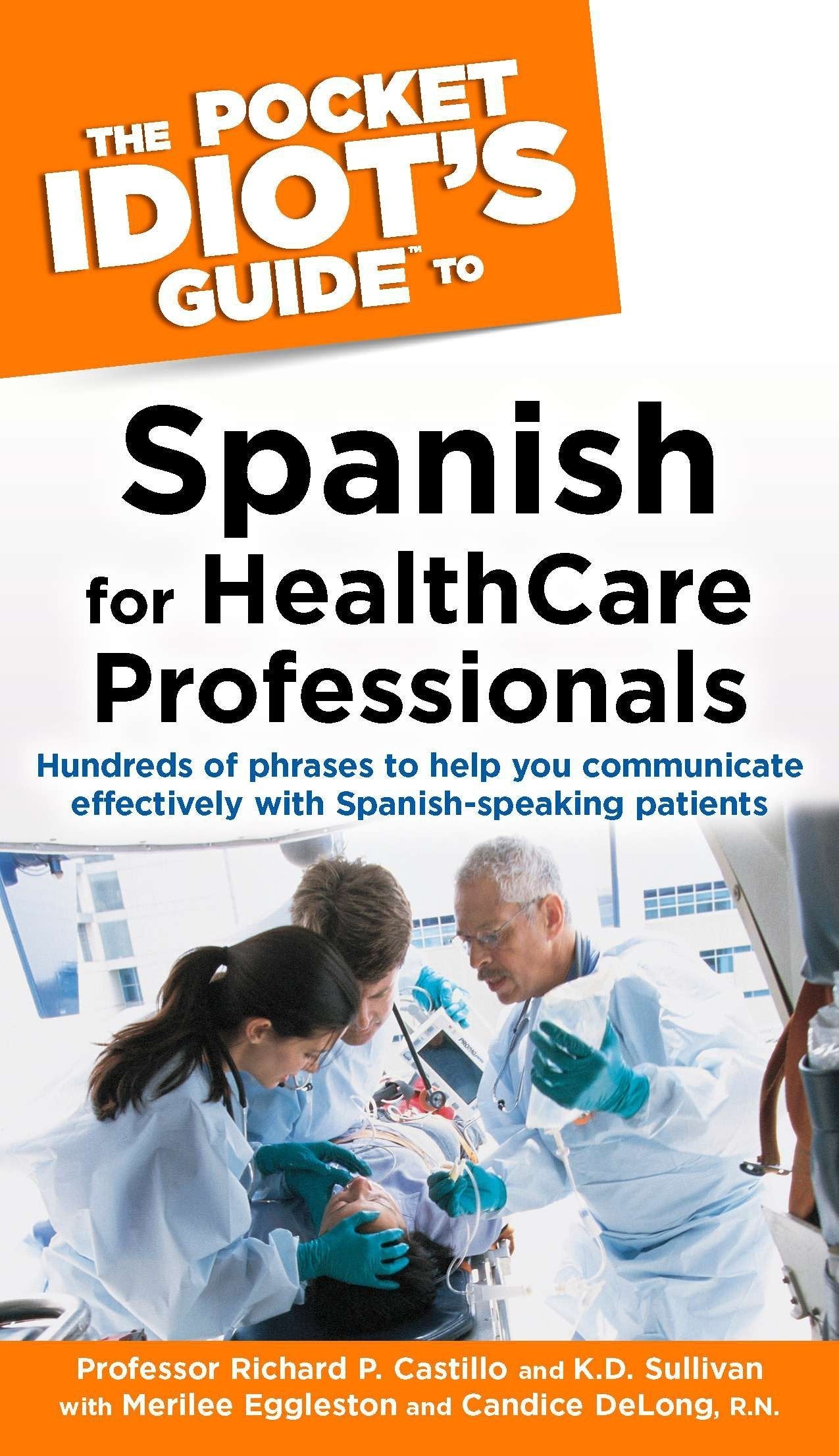 The Pocket Idiot's Guide to Spanish For Health Care Professionals,Used