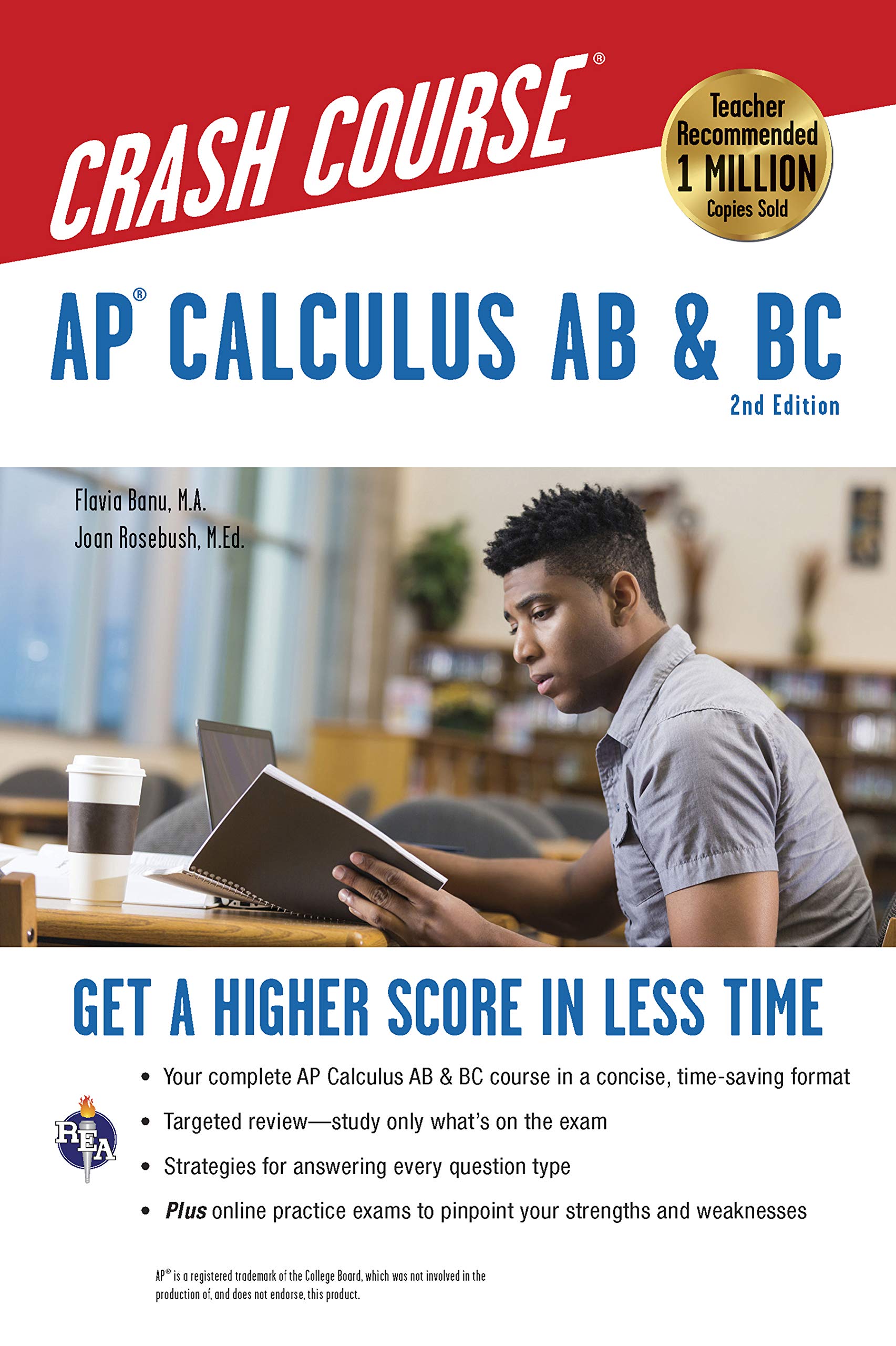 Ap Calculus Ab & Bc Crash Course, 2Nd Ed., Book + Online: Get A Higher Score In Less Time (Advanced Placement (Ap) Crash Course),Used