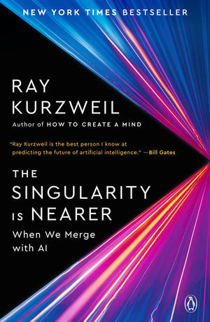 The Singularity Is Nearer: When We Merge With Ai