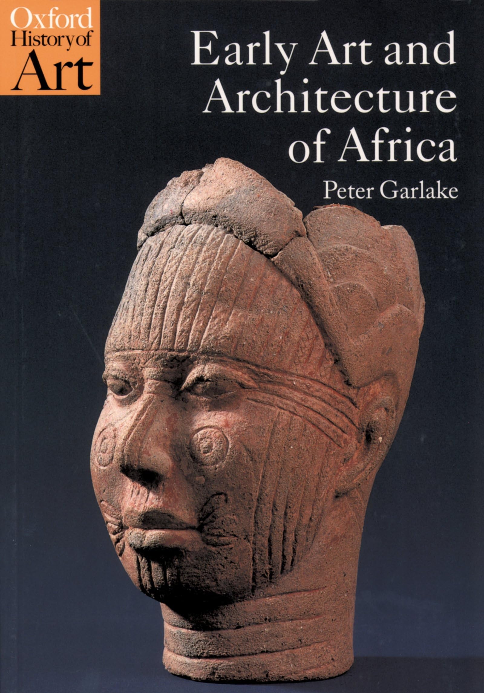 Early Art And Architecture Of Africa (Oxford History Of Art),New