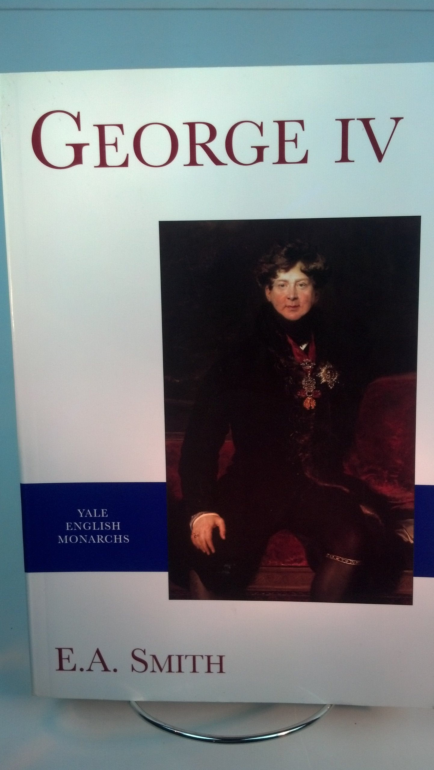 George Iv (The English Monarchs Series)
