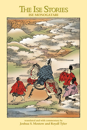 The Ise Stories: Ise Monogatari,New