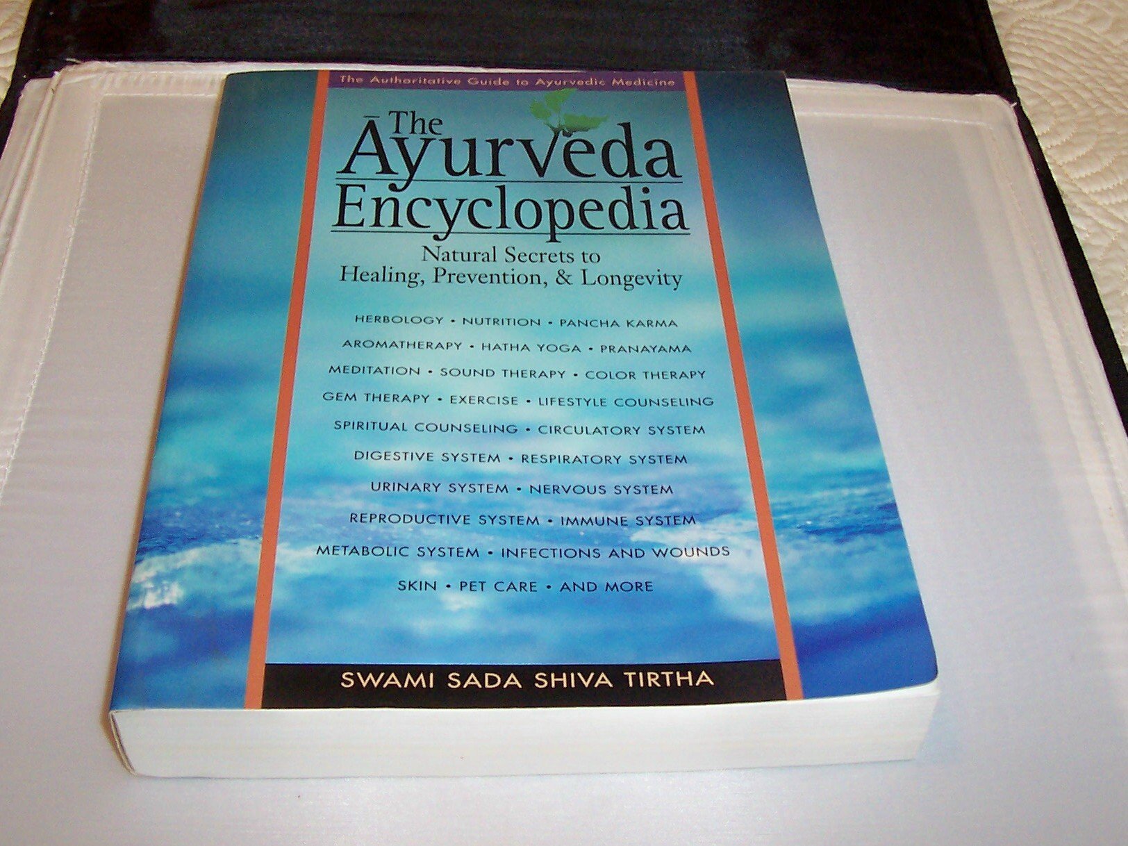 The Ayurveda Encyclopedia: Natural Secrets to Healing, Prevention & Longevity,New