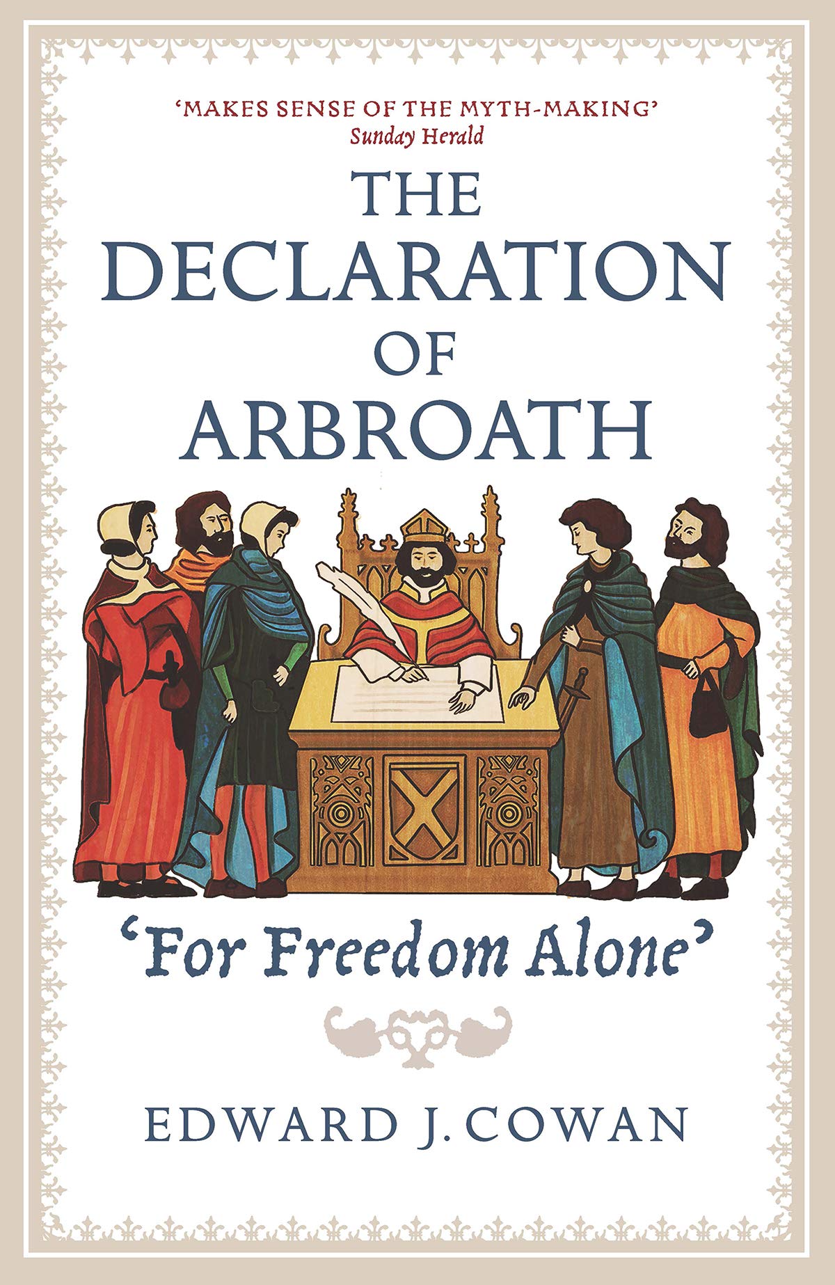 The Declaration of Arbroath: For Freedom Alone',Used