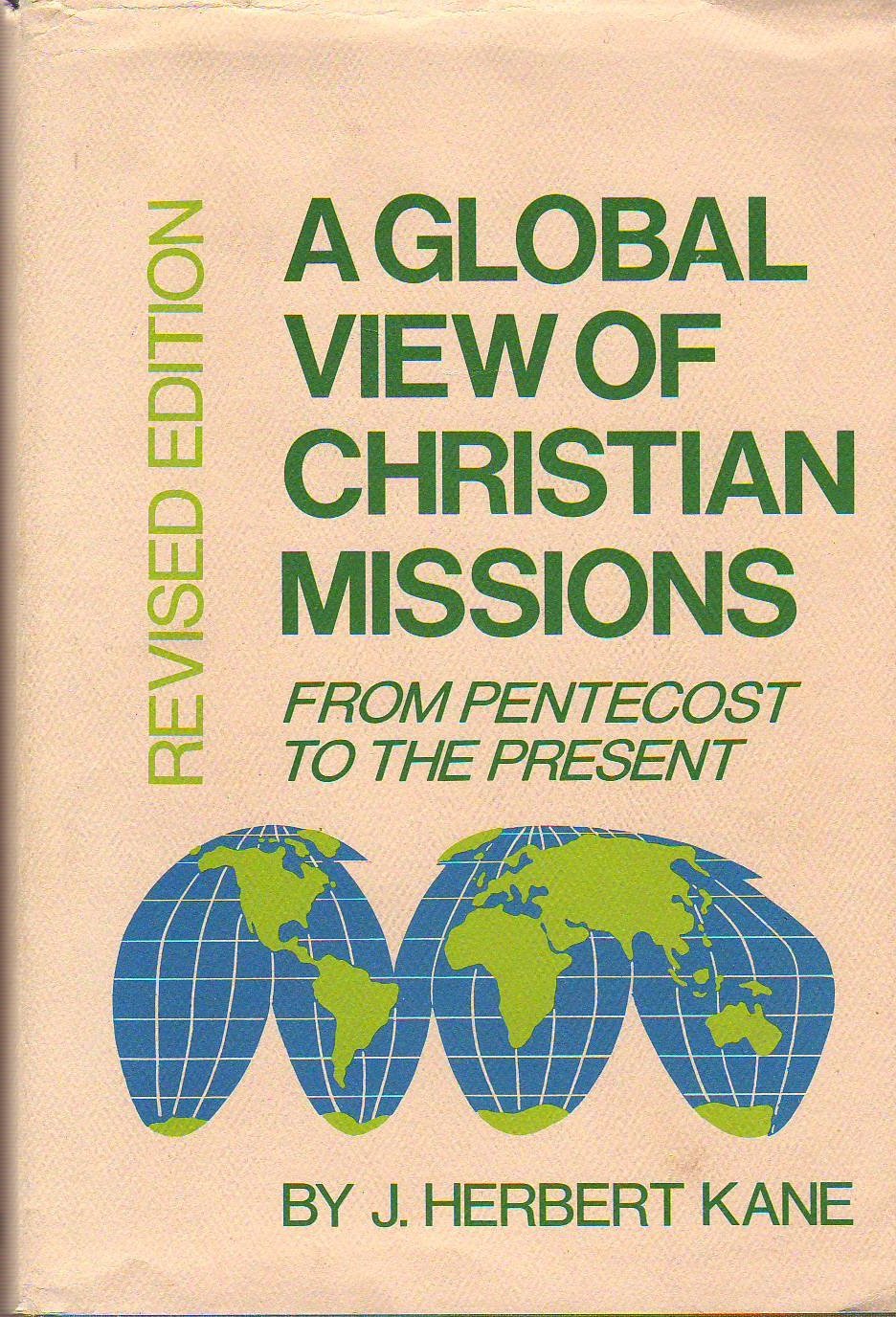 A global view of Christian missions from Pentecost to the present,,Used