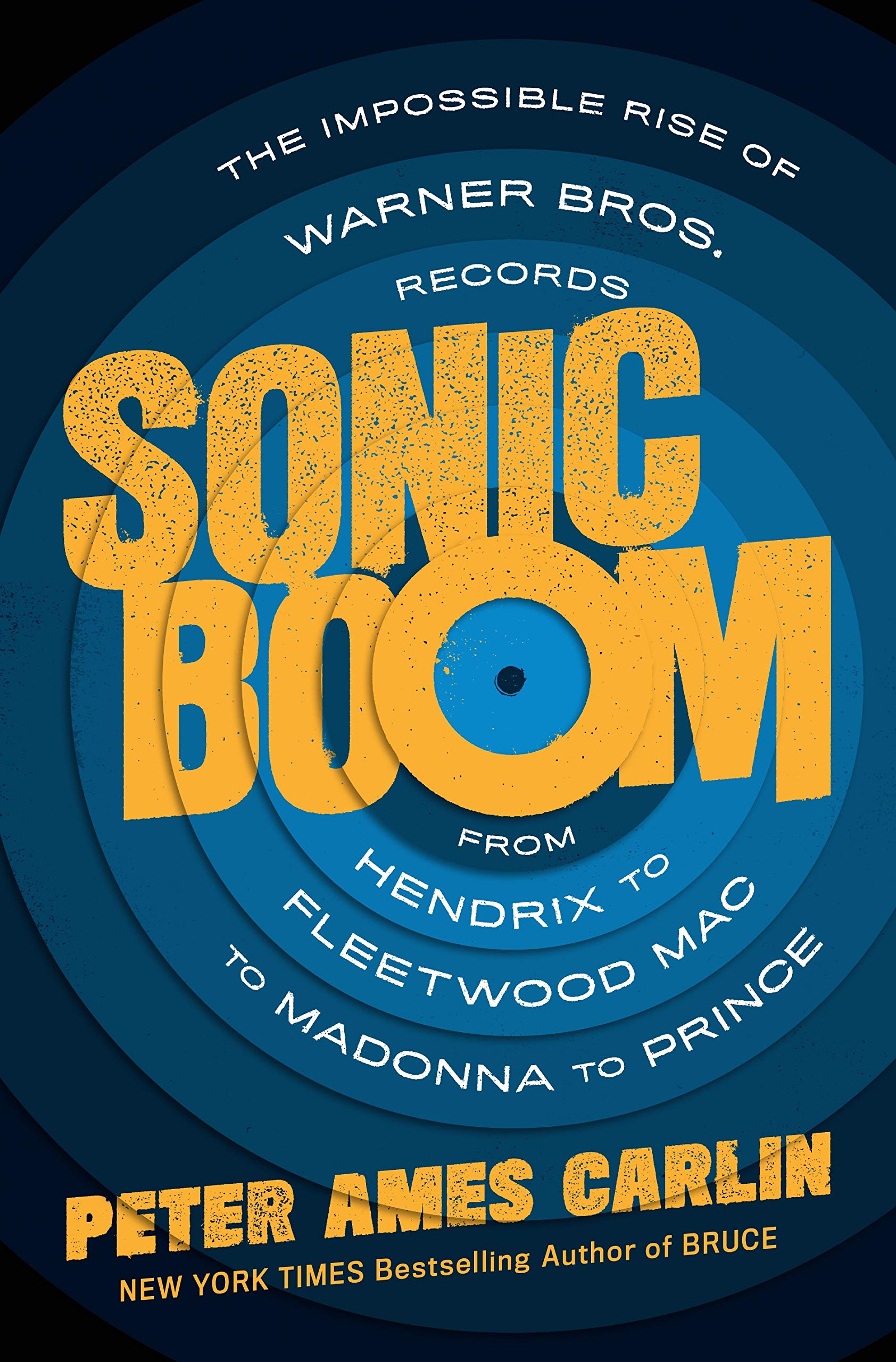 Sonic Boom: The Impossible Rise Of Warner Bros. Records, From Hendrix To Fleetwood Mac To Madonna To Prince