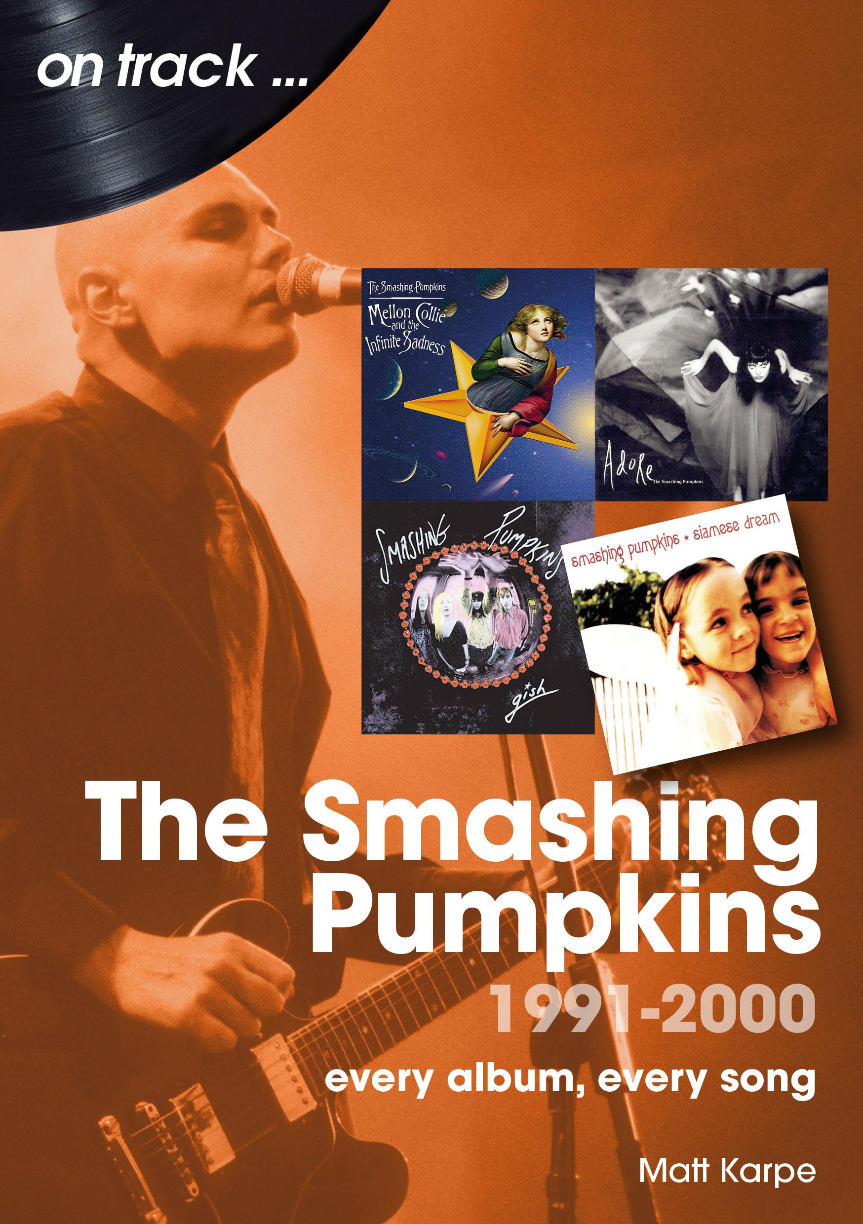 The Smashing Pumpkins 1991 To 2000: Every Album, Every Song,Used