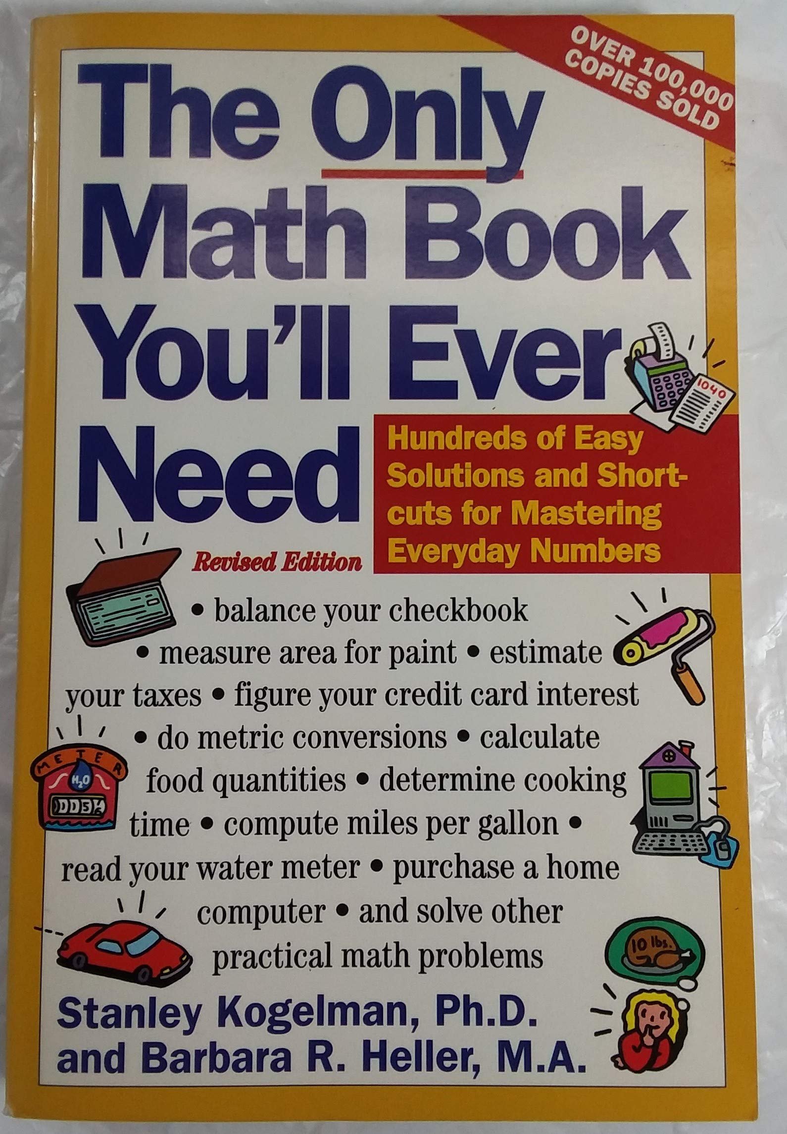 The Only Math Book You'll Ever Need/Practical, StepByStep Solutions to Everyday Math Problems,Used