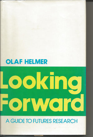 Looking Forward: A Guide To Futures Research