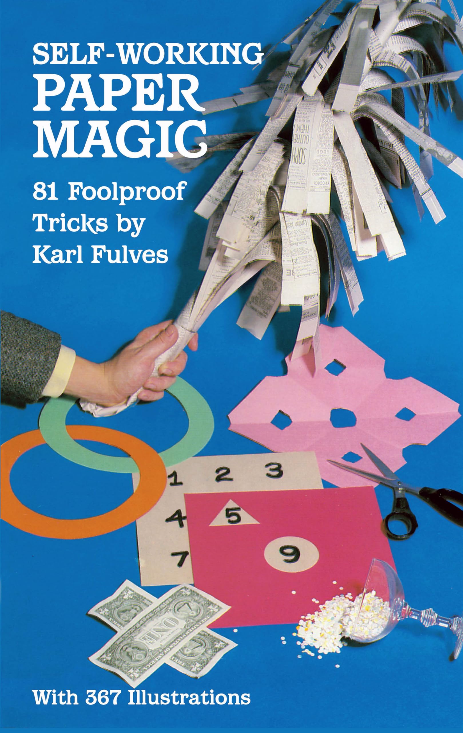 Selfworking Paper Magic: 81 Foolproof Tricks (Dover Magic Books)