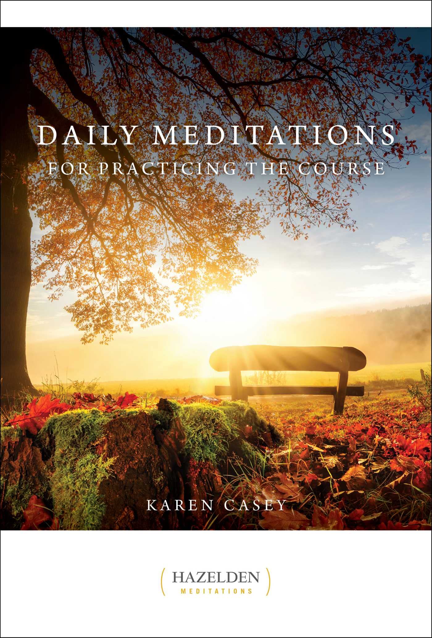 Daily Meditations for Practicing the Course (Hazelden Meditations),Used