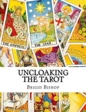 Uncloaking The Tarot: A Comprehensive Course In Tarot,New