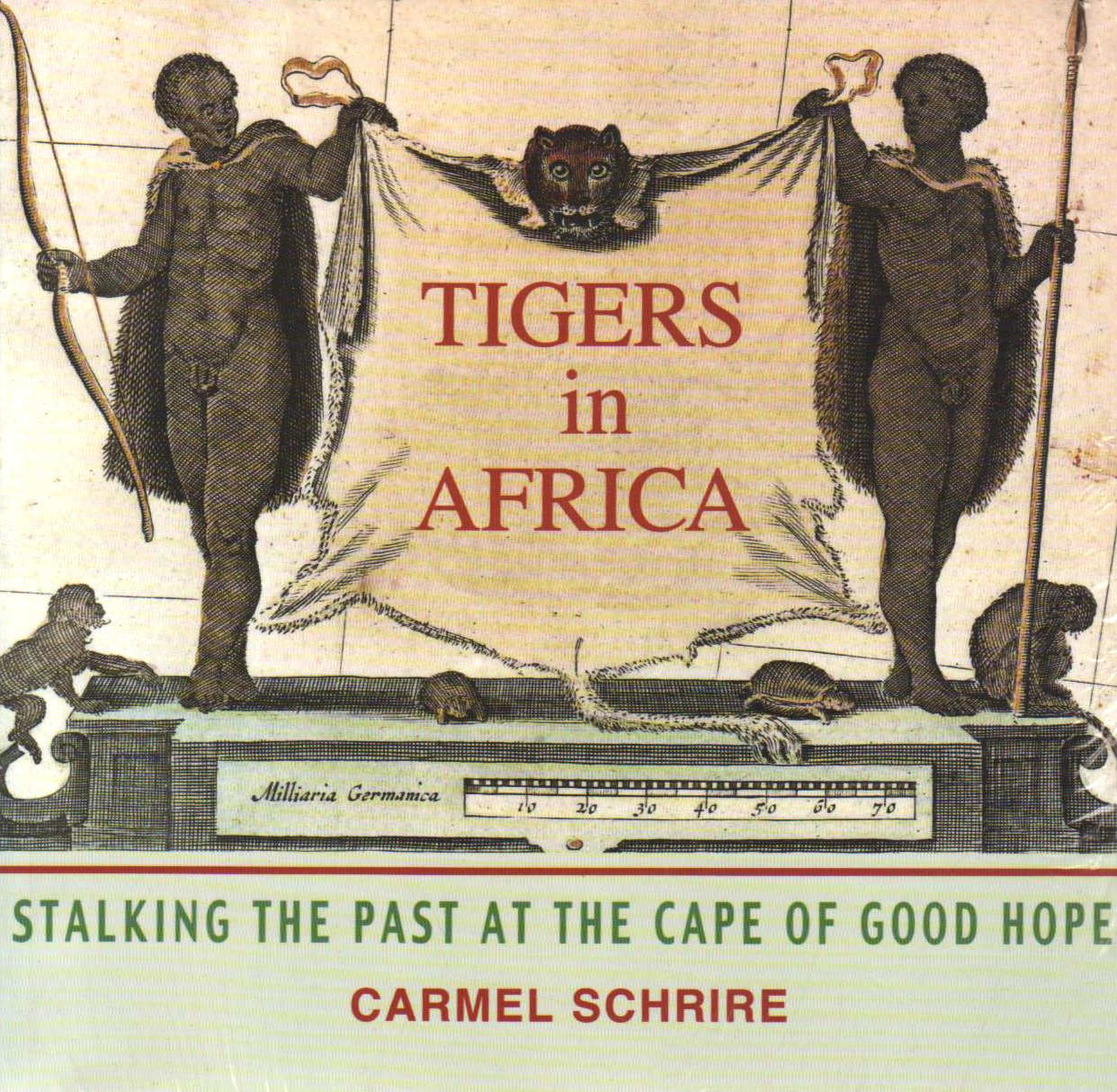 Tigers in Africa: Stalking the Past at the Cape of Good Hope (Glynn Isaac Memorial Lecture, 3Rd.),Used