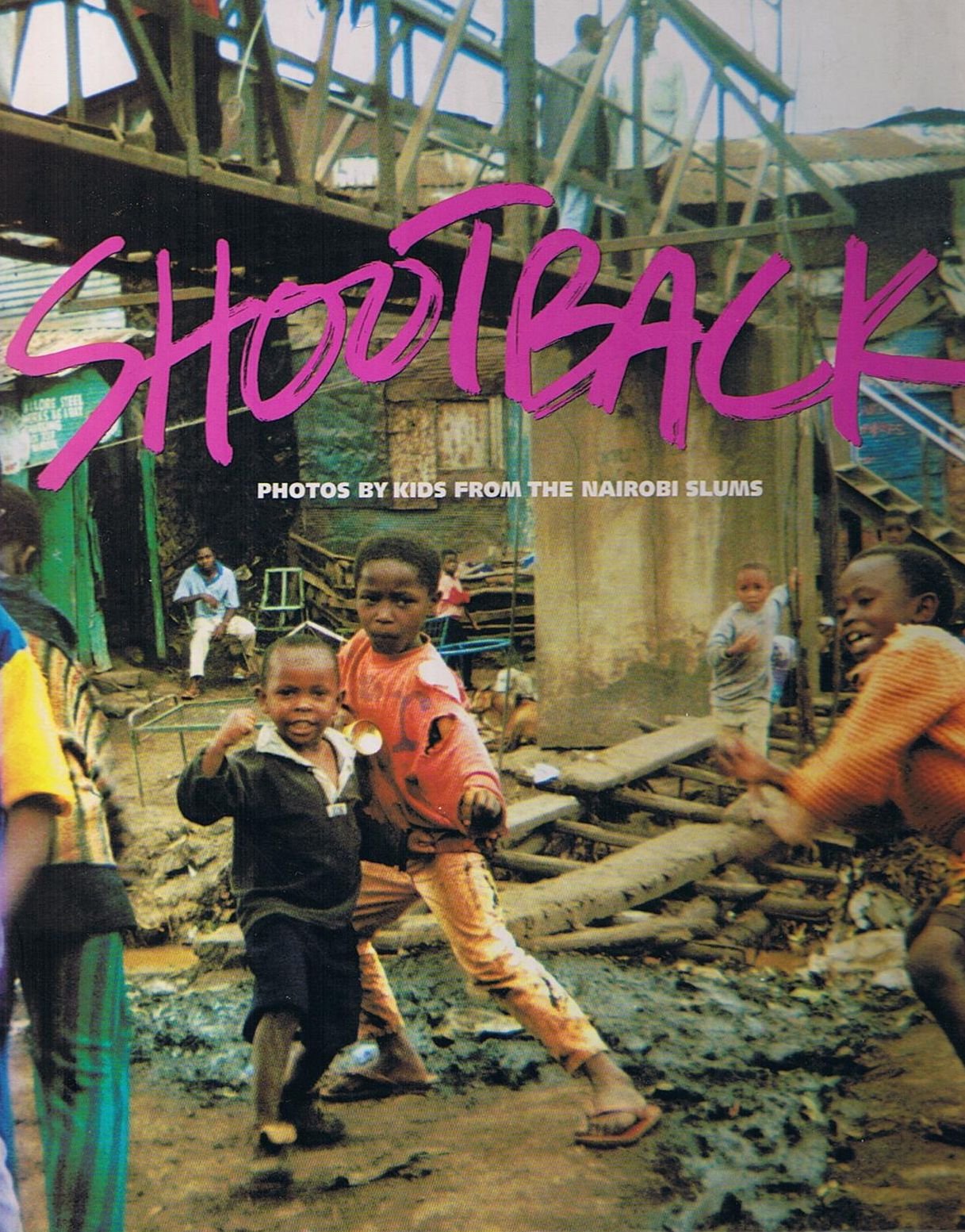 Shootback: Photos by Kids from the Nairobi Slums,Used