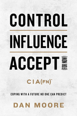 Control, Influence, Accept (For Now): Coping With A Future No One Can Predict,Used
