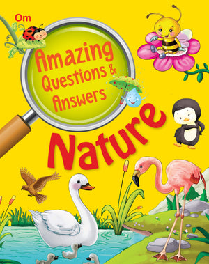 Nature: Amazing Questions & Answers - Facts About Plants, Animals, Weather & Earth | Fun Learning Book For Kids | Educational & Engaging | Science Book For Curious Kids