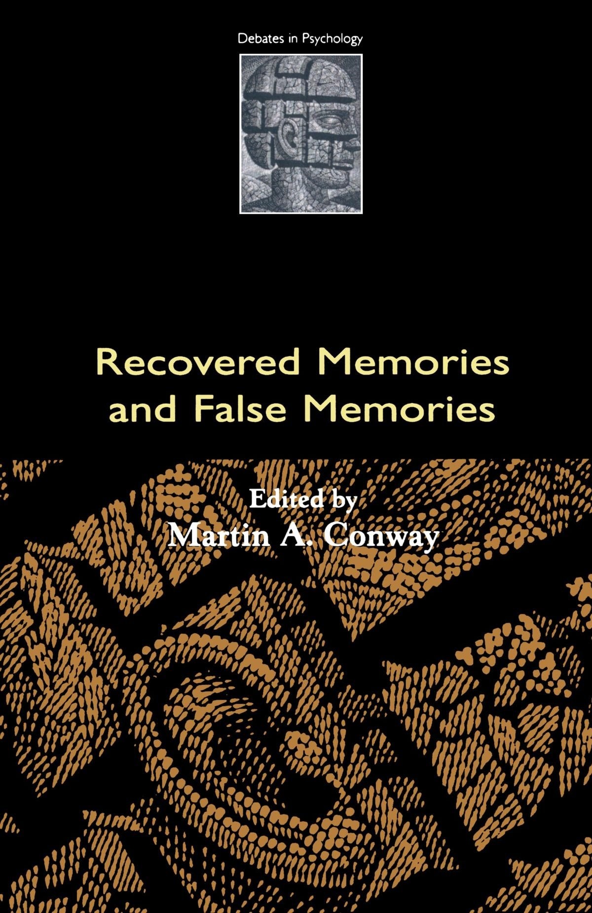Recovered Memories And False Memories (Debates In Psychology),Used