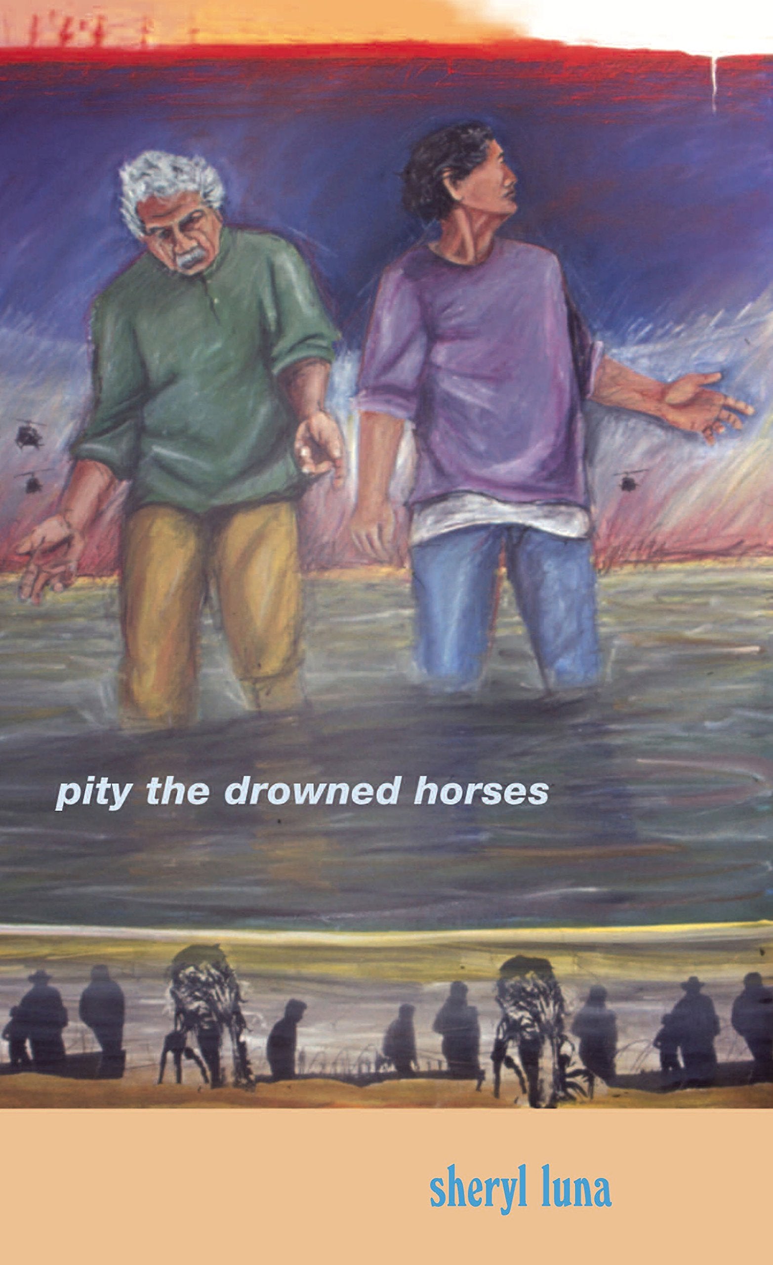 Pity the Drowned Horses (Andrs Montoya Poetry Prize),New