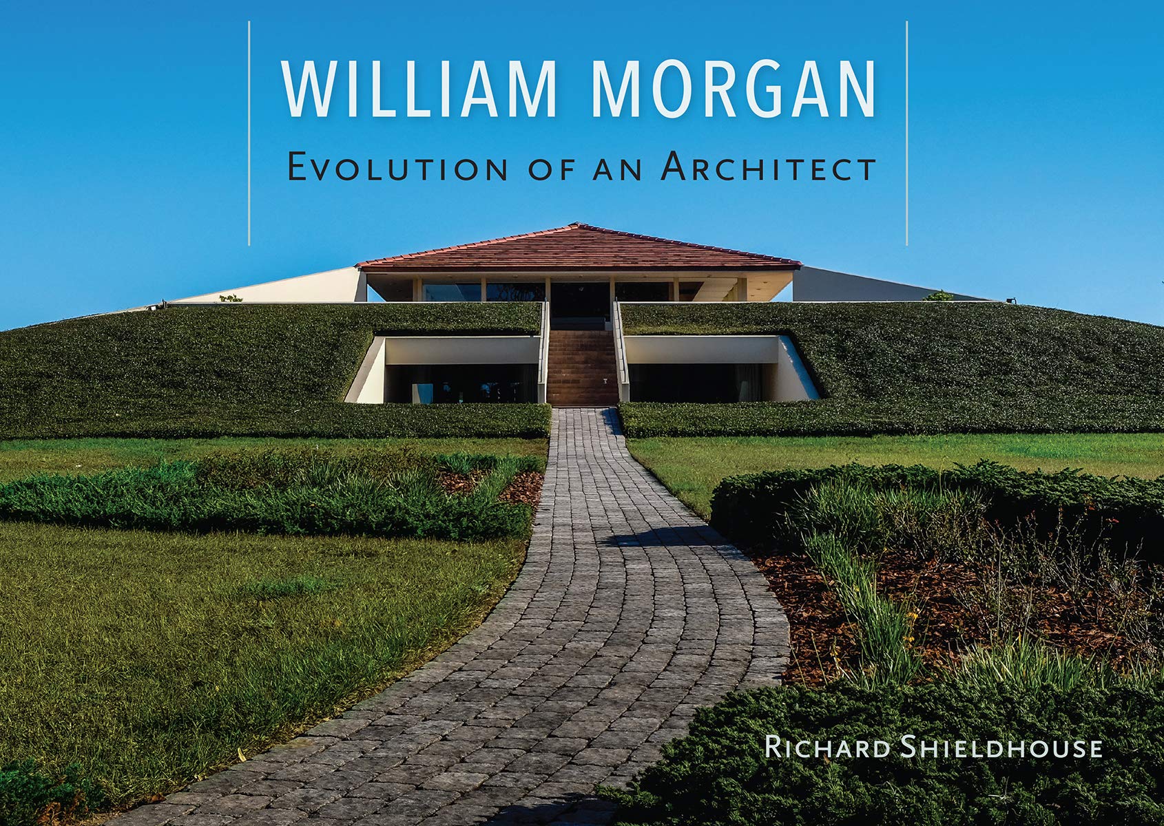 William Morgan: Evolution Of An Architect,New