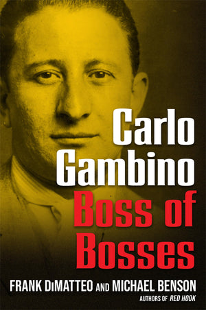 Carlo Gambino: Boss Of Bosses