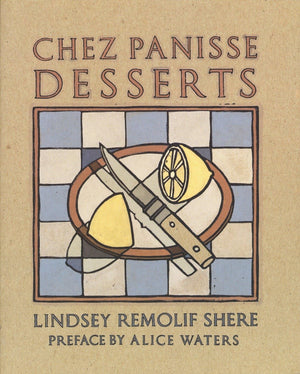 Chez Panisse Desserts: A Cookbook,Used