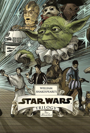 William Shakespeare's Star Wars Trilogy: The Royal Imperial Boxed Set: Includes Verily, A New Hope; The Empire Striketh Back; Th,New