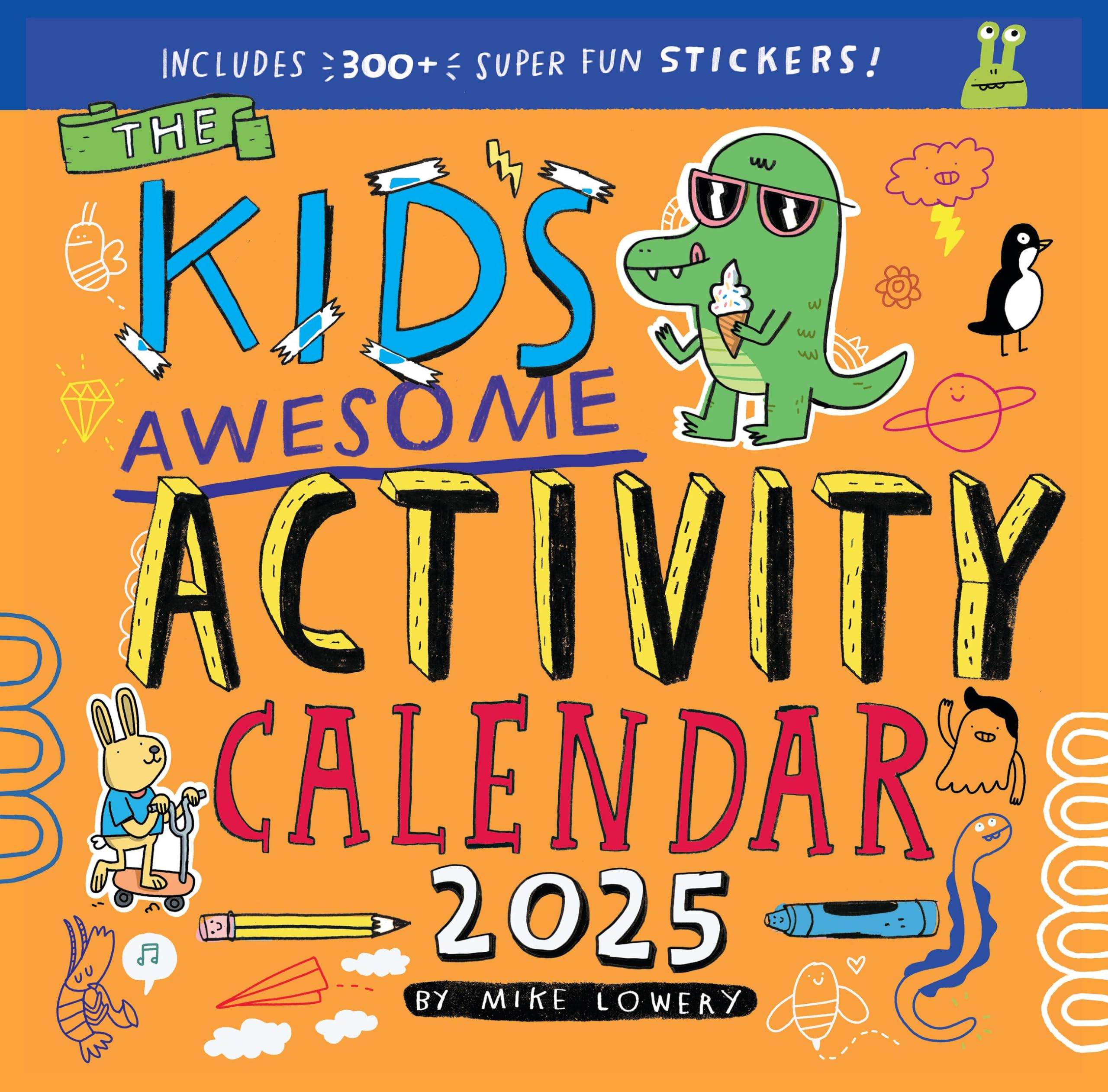 Kids Awesome Activity Wall Calendar 2025: Includes 300+ Super Fun Stickers!