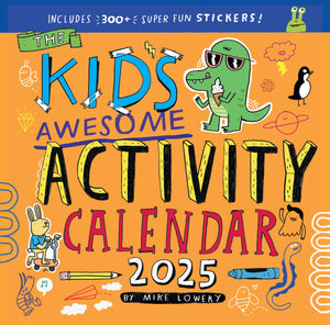 Kids Awesome Activity Wall Calendar 2025: Includes 300+ Super Fun Stickers!