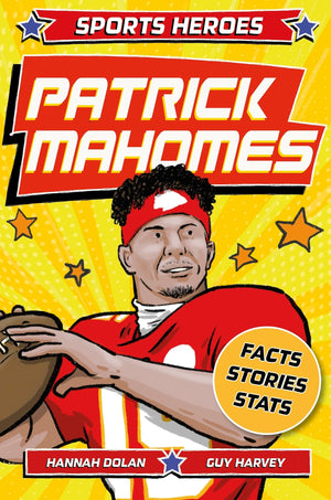 Sports Heroes: Patrick Mahomes: The story of the football superstar,New