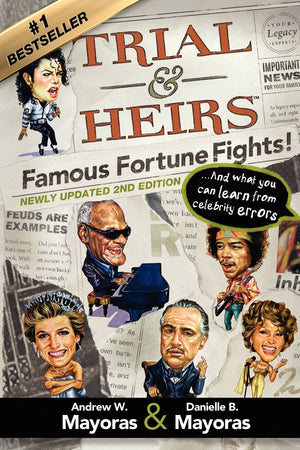 Trial & Heirs: Famous Fortune Fights!: ... And what you can learn from celebrity errors (2nd edition),Used