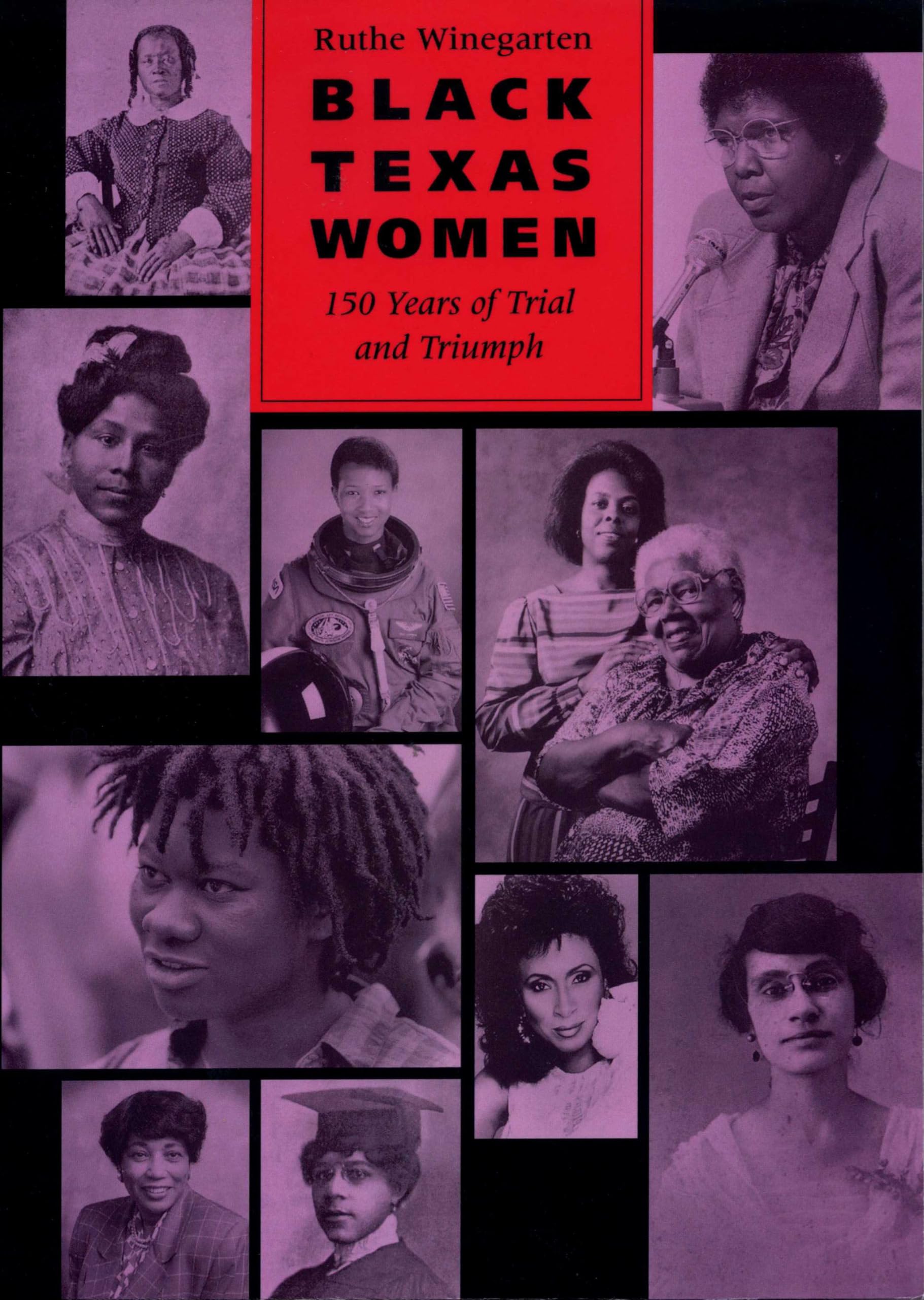 Black Texas Women: 150 Years Of Trial And Triumph,Used
