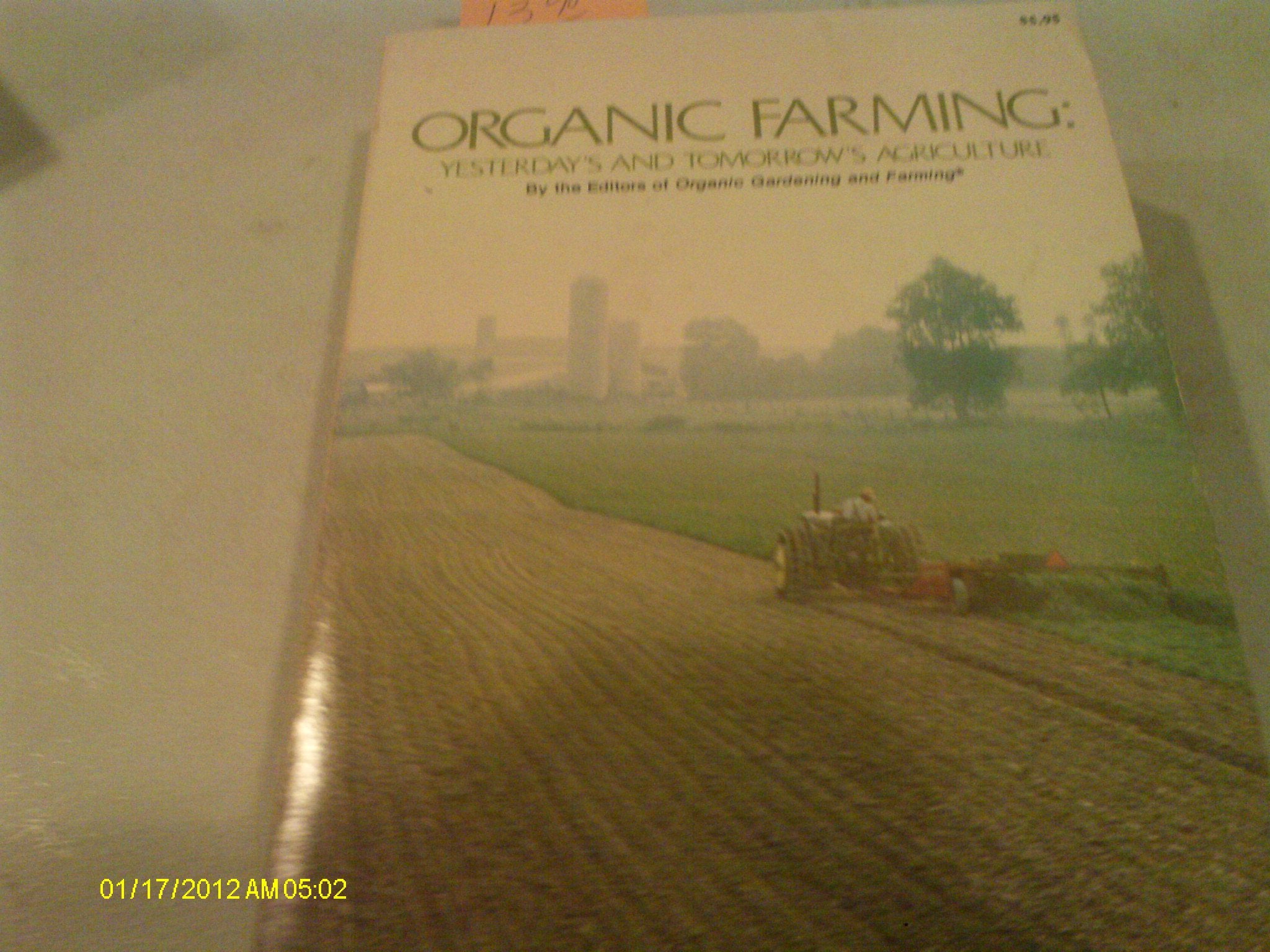 Organic farming: Yesterday's and tomorrow's agriculture,Used