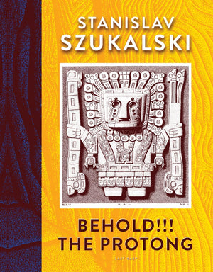 Behold!!! The Protong: Extracts from the 39 volumes of my science Zermatism,New