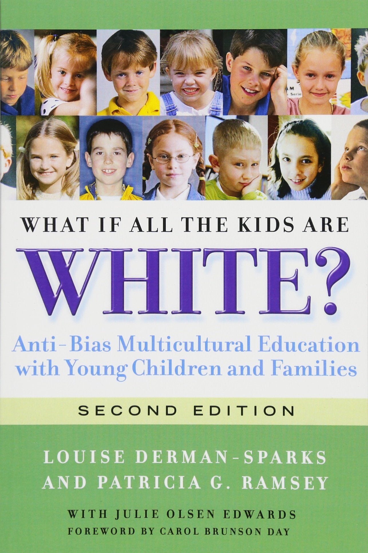 What If All The Kids Are White?: Antibias Multicultural Education With Young Children And Families (Early Childhood Education S
