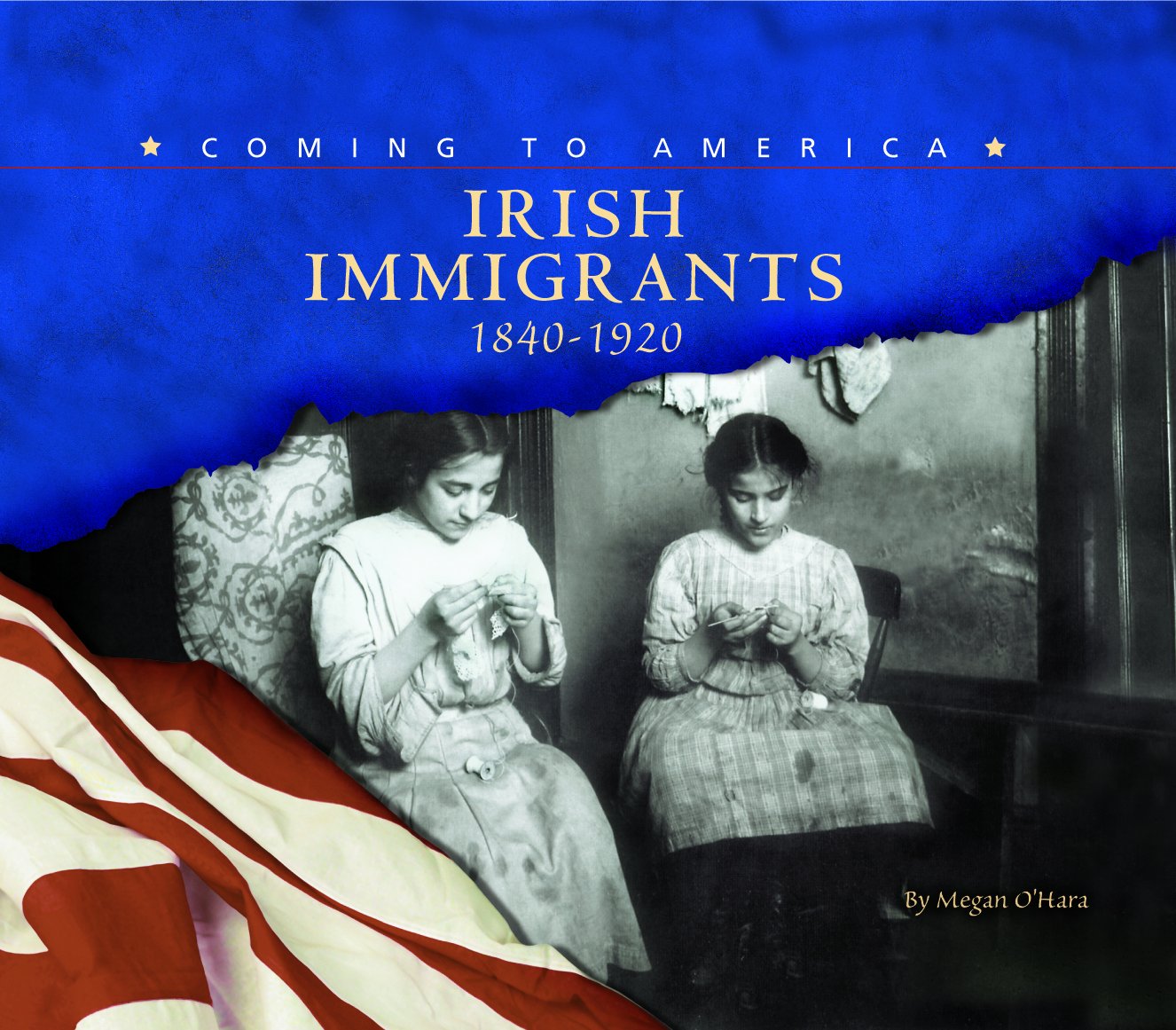 Irish Immigrants, 18401920 (Blue Earth Books: Coming to America),New