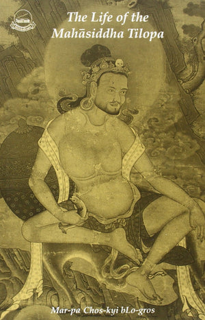 The Life of the Mahasiddha Tilopa,Used