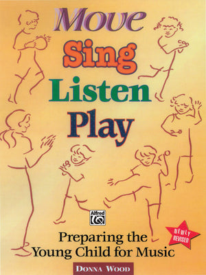 Move, Sing, Listen, Play: Preparing the Young Child for Music,Used