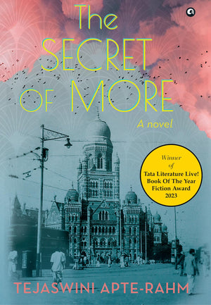 The Secret Of More: A Novel [Winner Of The 2023 Tata Literature Live! Book Of The Year Award (Fiction )]