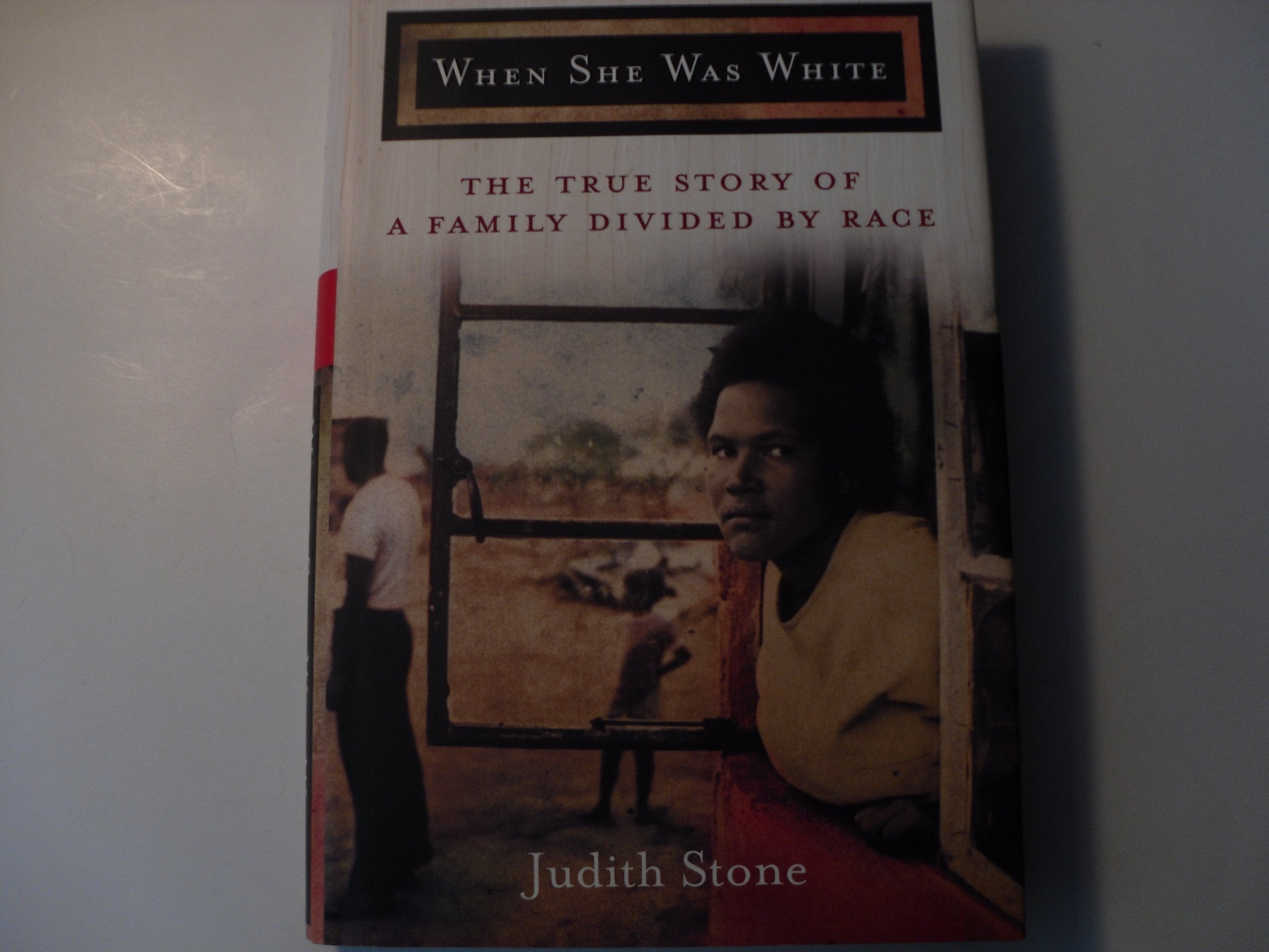 When She Was White: The True Story of a Family Divided by Race,New