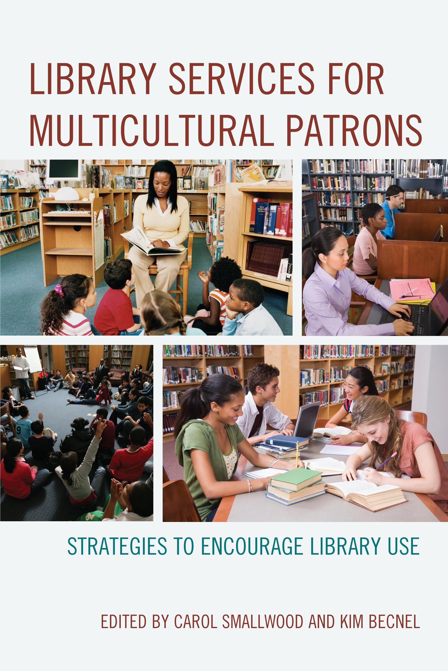 Library Services For Multicultural Patrons: Strategies To Encourage Library Use