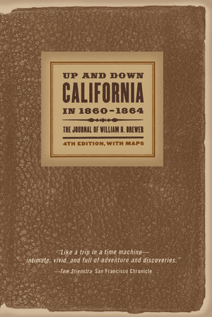 Up and Down California in 18601864: The Journal of William H. Brewer, Fourth Edition, with Maps,Used