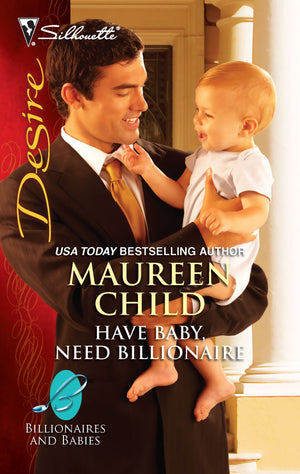 Have Baby, Need Billionaire (Silhouette Desire),Used