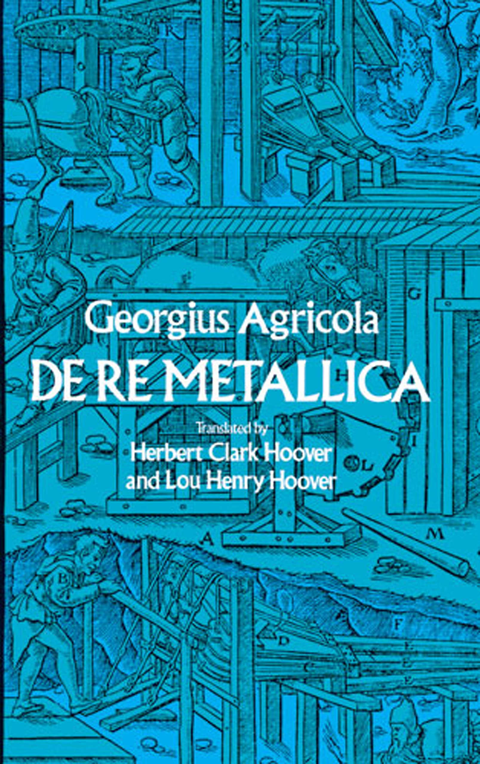 De Re Metallica (Dover Earth Science),New
