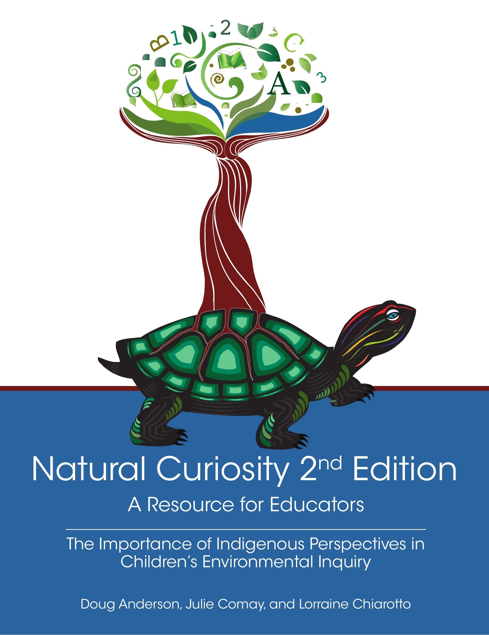 Natural Curiosity 2nd Edition: A Resource for Educators: Considering Indigenous Perspectives in Children's Environmental Inquiry,Used