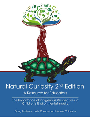 Natural Curiosity 2nd Edition: A Resource for Educators: Considering Indigenous Perspectives in Children's Environmental Inquiry,Used