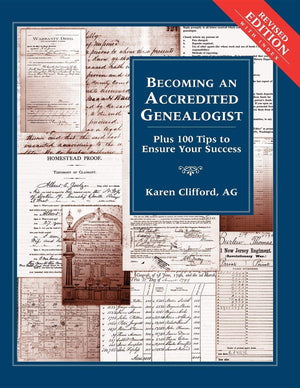 Becoming An Accredited Genealogist: Plus 100 Tips To Ensure Your Success (Revised),Used