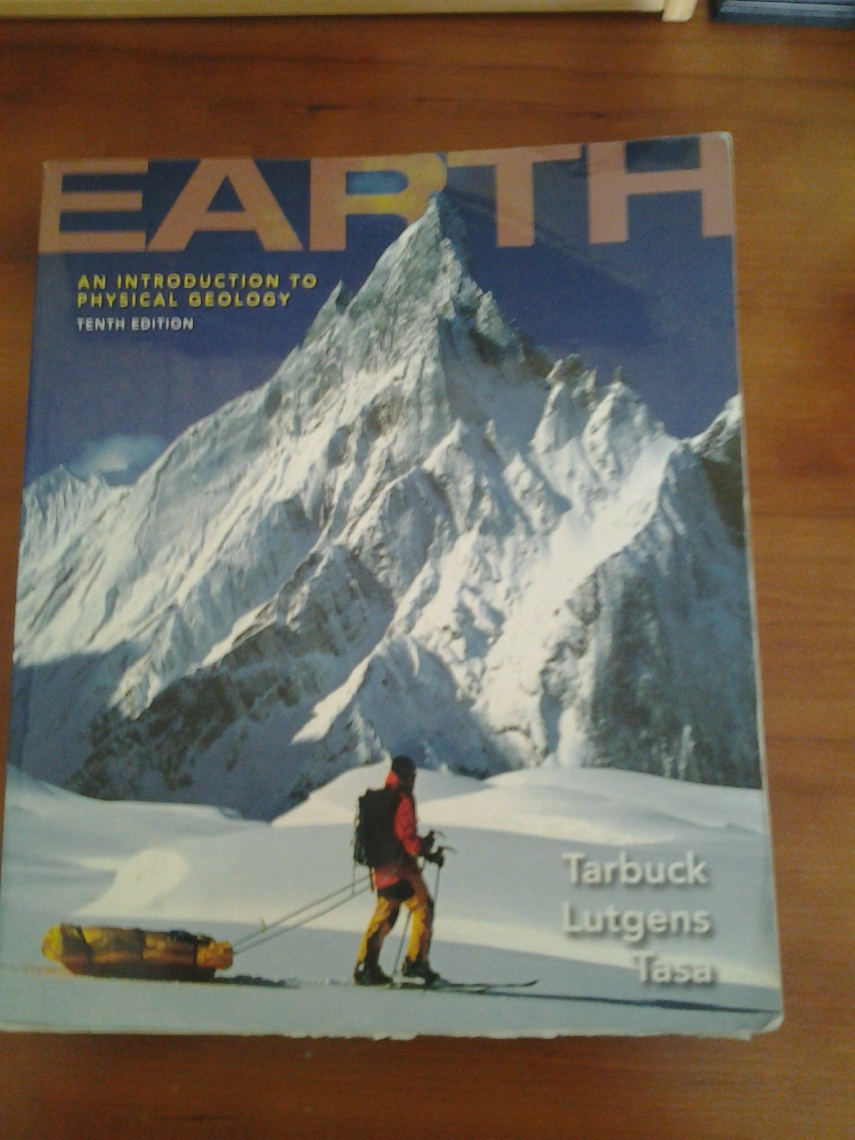 Earth: An Introduction to Physical Geology (10th Edition),Used