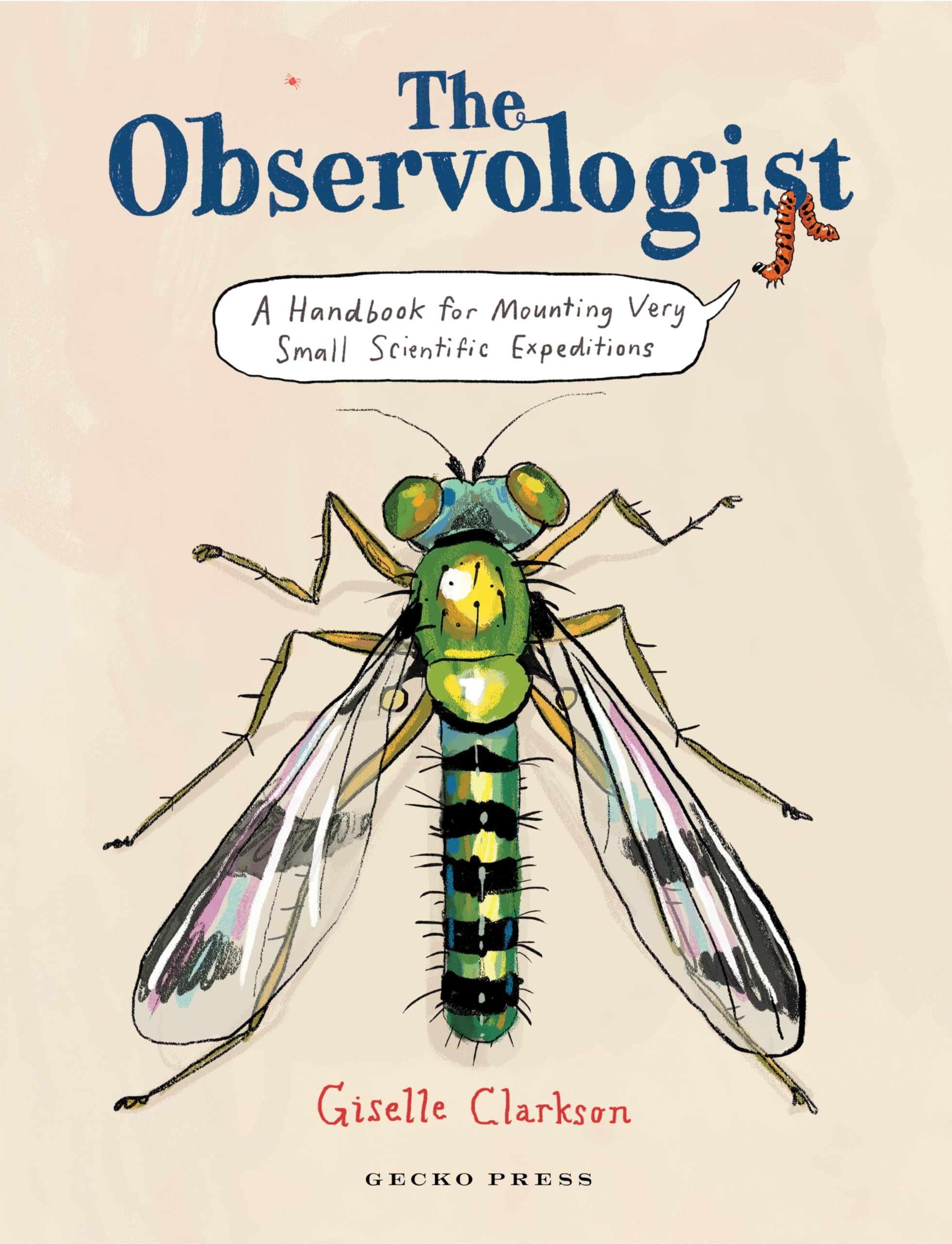 The Observologist: A Handbook For Mounting Very Small Scientific Expeditions,Used