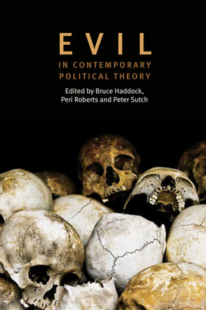 Evil in Contemporary Political Theory,Used