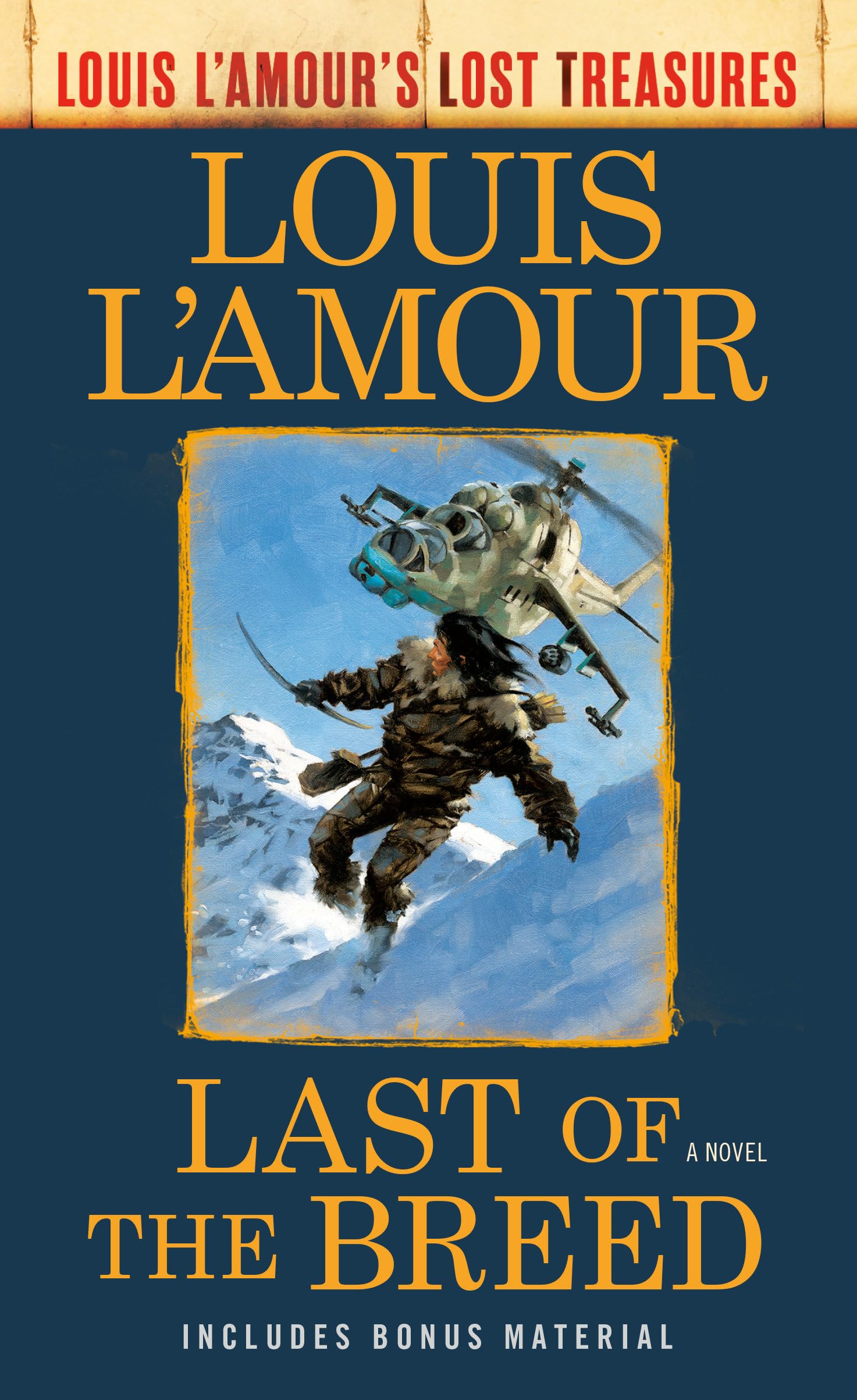 Last Of The Breed (Louis L'Amour'S Lost Treasures): A Novel,New